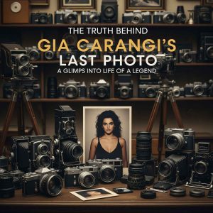 The Truth Behind Gia Carangi's Last Photo: A Glimpse into the Life of a Legend